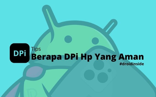 Berapa DPI Hp Yang Aman