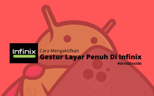 Cara Aktifkan Gestur Layar Penuh Di Infinix