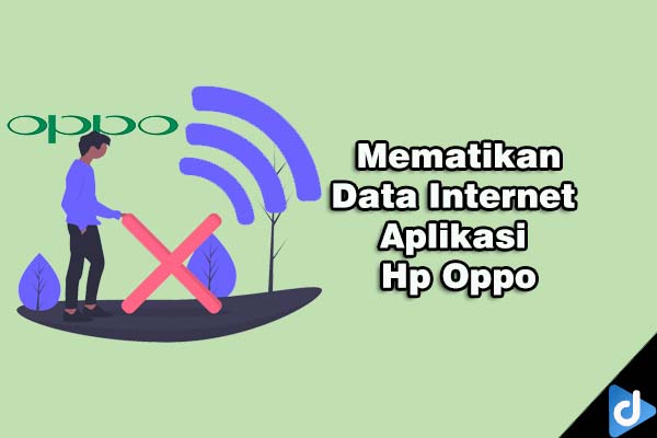 Mematikan Data Internet Aplikasi Oppo