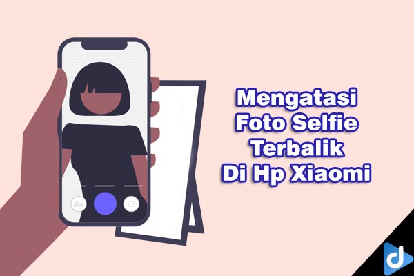 foto selfie terbalik di xiaomi