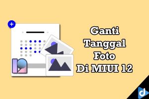 ganti tanggal foto di miui 12