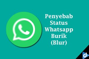 penyebab status whatsapp burik