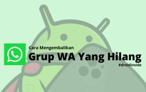 Cara Mengembalikan Grup WA Yang Hilang Mudah