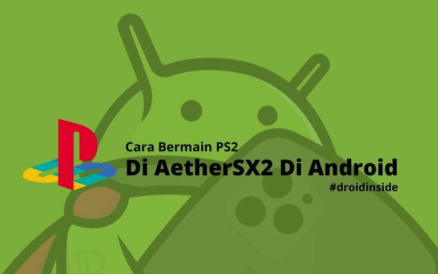 AetherSX2 Di Android