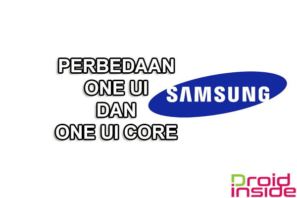 Perbedaan One UI Dan One UI Core