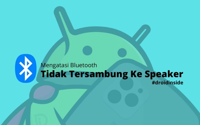Mengatasi Bluetooth Tidak Bisa Tersambung Ke Speaker