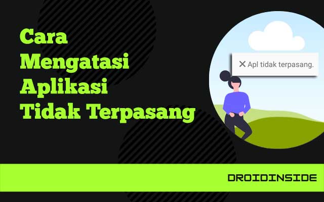 Cara Mengatasi Aplikasi Tidak Terpasang | DROIDINSIDE