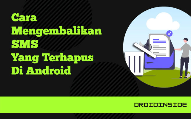 cara mengembalikan sms yang terhapus