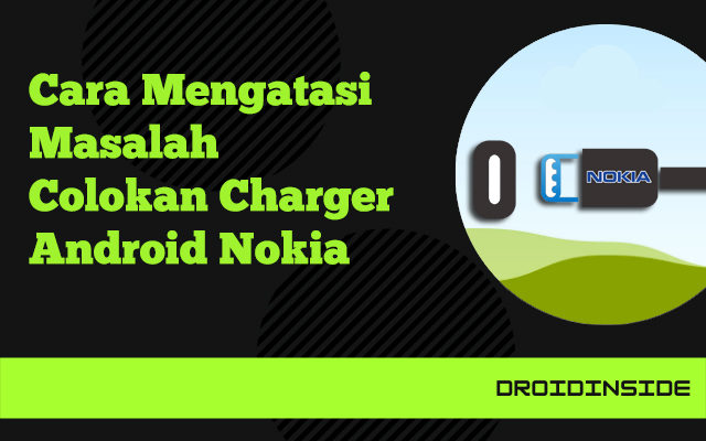 masalah colokan charger nokia