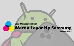 Cara Mengembalikan Warna Layar Hp Samsung
