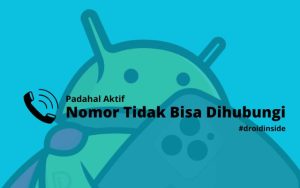 Nomor Tidak Bisa Dihubungi Padahal Aktif