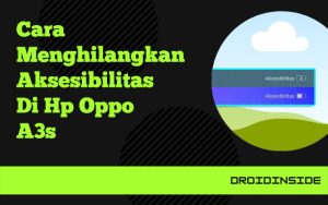 cara menghilangkan aksesibilitas di hp oppo a3s