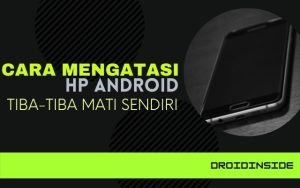 4 Cara mengatasi hp tiba-tiba mati saat main game