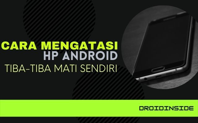 4 Cara mengatasi hp tiba-tiba mati saat main game
