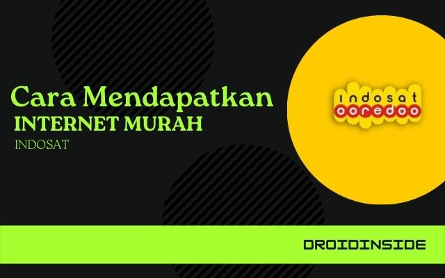 Cara Mendapatkan Paket Internet Indosat Murah