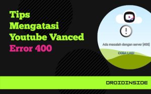 youtube vanced error 400