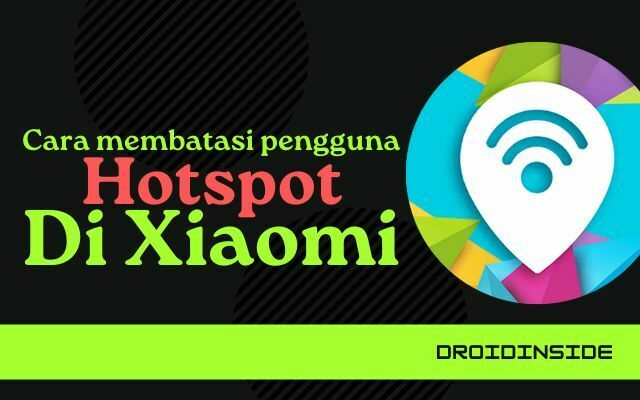 Cara Membatasi Pengguna Hotspot Di Xiaomi