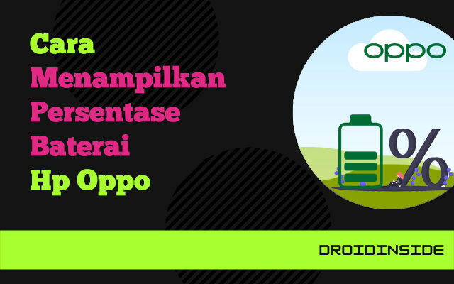 cara menampilkan persentase baterai Oppo droidinside