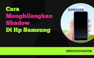 cara menghilangkan shadow di hp samsung