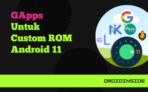 Gapps untuk Custom ROM Android 11 kini telah tersedia dan punya banyak varian