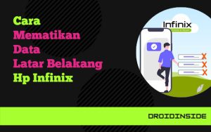 mematikan data latar belakang hp infinix