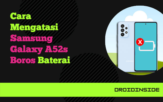 samsung a52s boros baterai