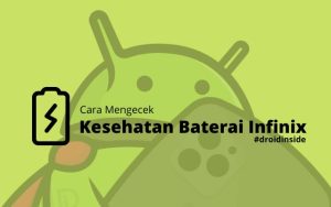 Cara Cek Kesehatan Baterai Infinix Mudah