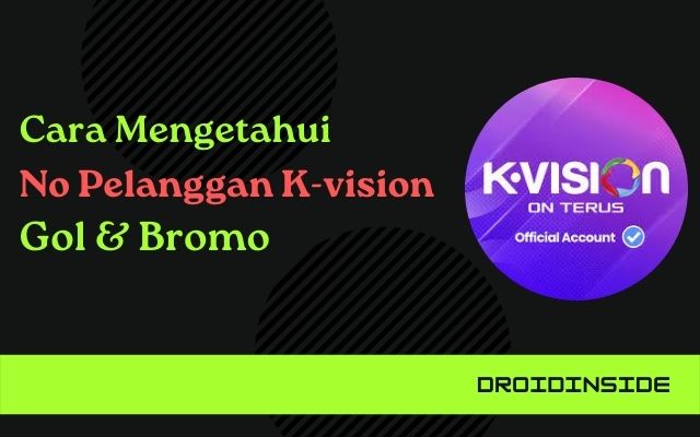 Cara Mengetahui No Pelanggan k vision Gol & Bromo