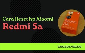 Cara reset hp xiaomi redmi 5a