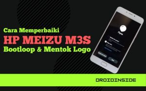 4 Cara Memperbaiki HP Meizu m3s Bootloop