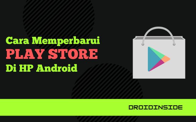 Cara Memperbarui Play Store Versi Lama ke Versi Baru