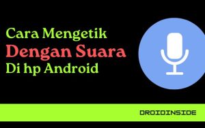 Cara Mengetik Dengan Suara di hp Android