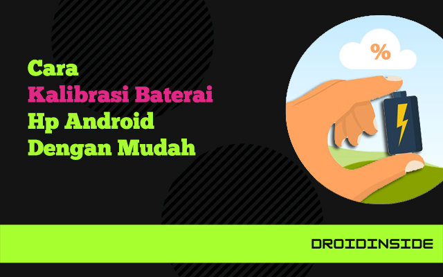 cara kalibrasi baterai hp