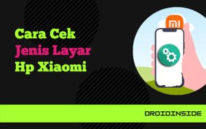 cek jenis layar xiaomi