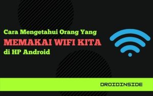 Cara Mengetahui Orang Yang Memakai Wifi Kita di HP Android
