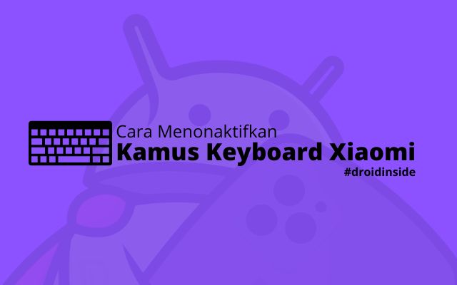 Cara Menonaktifkan Kamus Keyboard Xiaomi