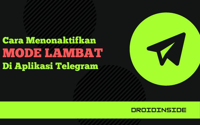 Cara Menonaktifkan Mode Lambat di Telegram