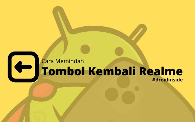 Cara Pindah Tombol Kembali Realme Mudah