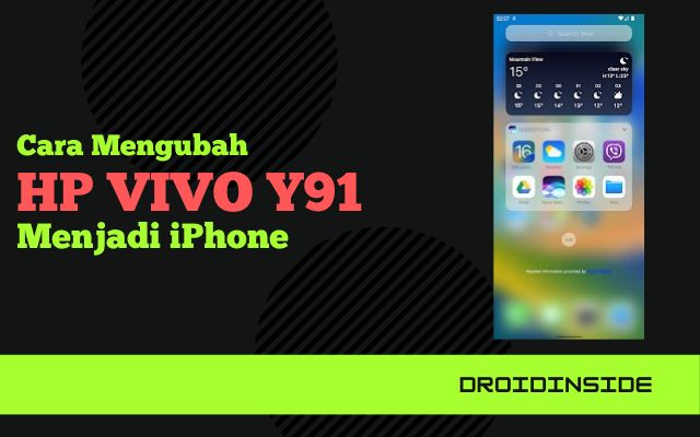 Cara mengubah HP Vivo Y91 Menjadi iPhone