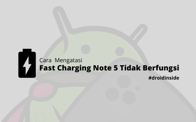 Fast Charging Note 5 Tidak Berfungsi
