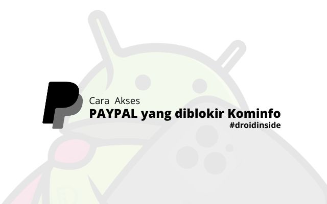 Paypal diblokir Kominfo! Begini Cara Aksesnya