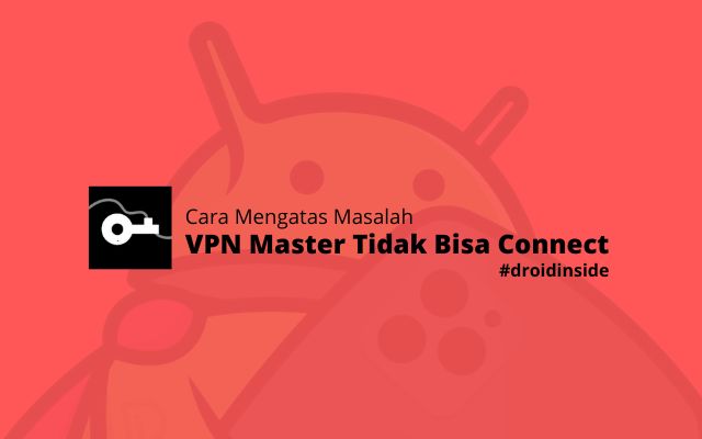 VPN Master Tidak Bisa Connect