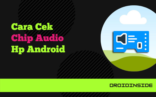 cek chip audio android