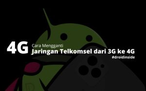 cara mengganti jaringan telkomsel dari 3g ke 4g