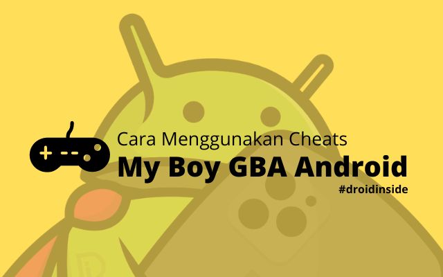 Cara Menggunakan Cheat My Boy GBA Android