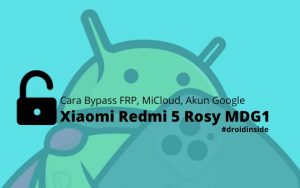 Cara Bypass FRP, MiCloud, Akun Google Xiaomi Redmi 5 Rosy MDG1