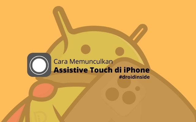 Cara Memunculkan Assistive Touch di iPhone
