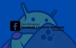 Cara Mengatasi Facebook Lite Error Hari ini