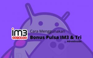 Cara Menggunakan Bonus Pulsa ke IM3 Ooredoo dan Tri