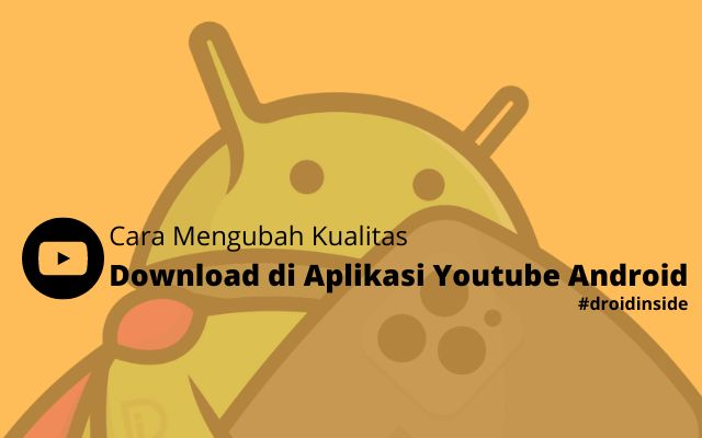 Cara Mengubah Kualitas Download di Aplikasi Youtube Android